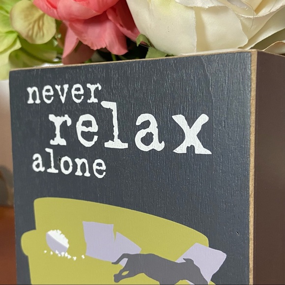 Primitives By Kathy Wood Box Sign Decor - Dog Never Relax Alone - NEW! - Picture 6 of 12